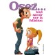OSEZ - Tout savoir sur la fellation